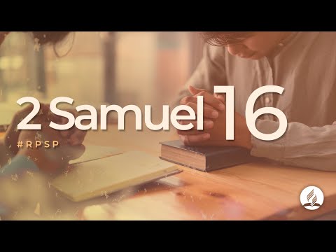 2 Samuel 16 - Reavivados Por Sua Palavra | #RPSP