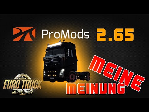 Meine MEINUNG über ProMods 2.65 für ETS2 !!