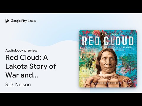Red Cloud: A Lakota Story of War and Surrender by S.D. Nelson · Audiobook preview