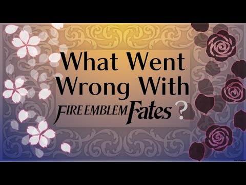 What Went Wrong with Fire Emblem Fates?