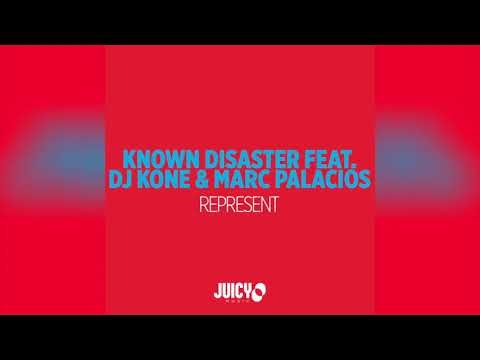 Known Disaster Feat -DJ Kone & Marc Palacios- Represent