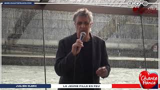 Julien Clerc - La jeune fille en Feu (Chante France Session)