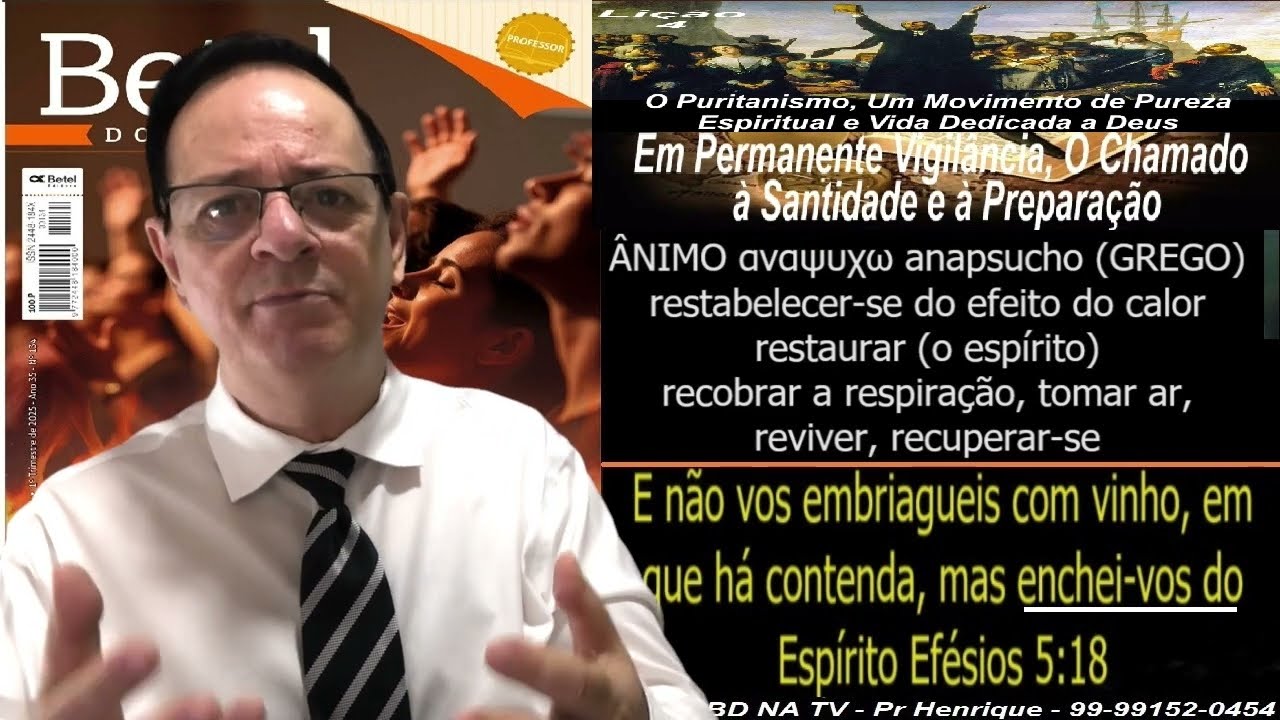 Lição 4, Betel, O Puritanismo, Um Movimento de Pureza Espiritual, 1Tr25, Pr Henrique, EBD NA TV