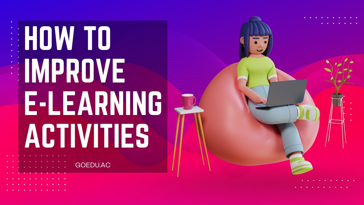 How to Improve E learning Activities