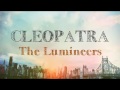 The Lumineers - Cleopatra (With Lyrics)