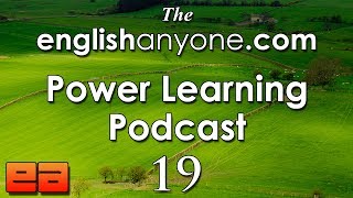 The Power Learning Podcast - 19 - Your English Fluency Questions Answered Part 1
