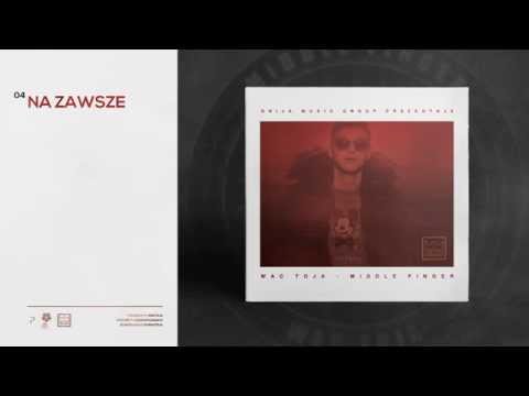 04. WAC TOJA - NA ZAWSZE [MiDDLE FiNGER]