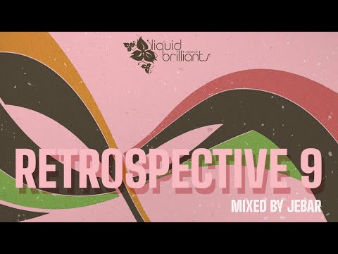 Liquid Brilliants Retrospective 9 - mixed by Jebar