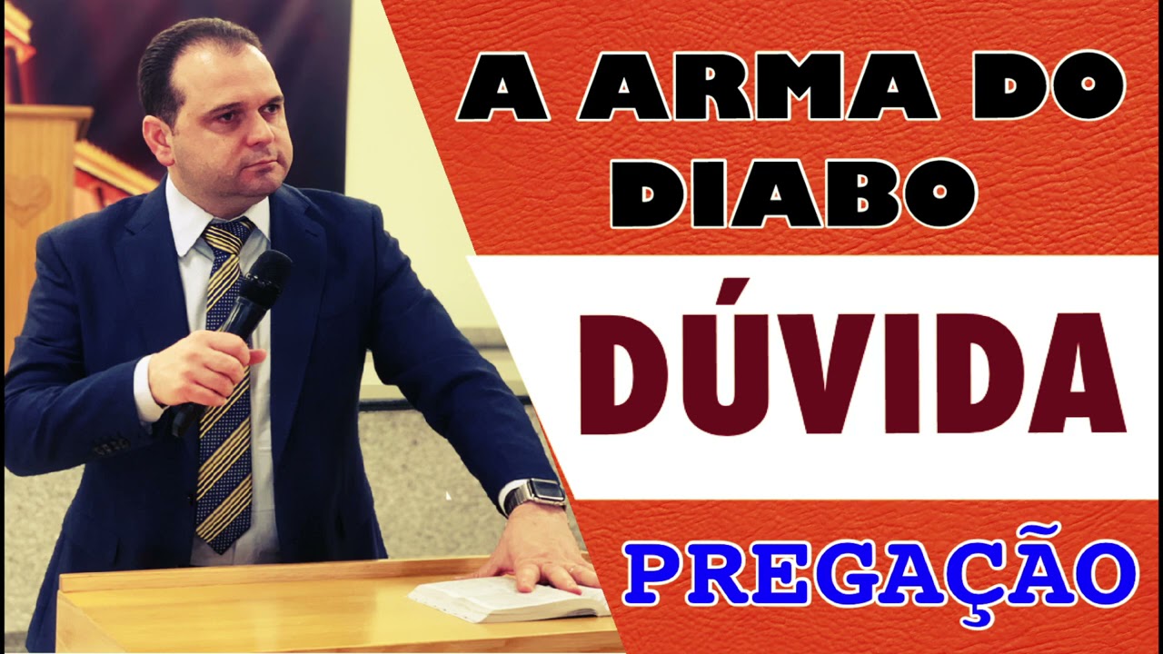 DÚVIDA A MAIOR ARMA DO DIABO, SAIBA COMO VENCER! | PREGAÇÃO - PALAVRA.