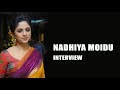 Nadhiya Moidu Interview