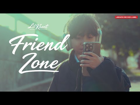 LIL KHANT - FRIEND ZONE ( Official Music Video )