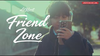 Download lagu LIL KHANT - FRIEND ZONE mp3 Download lagu LIL KHANT - FRIEND ZONE mp3