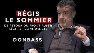 Régis Le Sommier : “On a été repérés par un tank ukrainien qui nous a tiré dessus !”