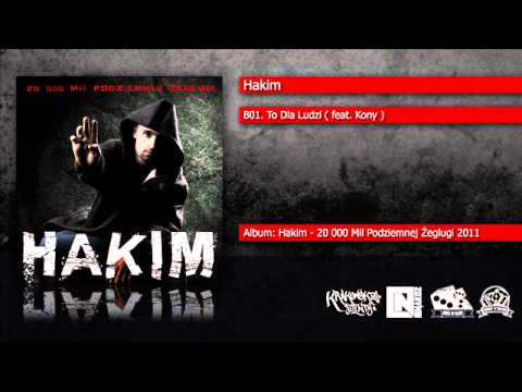 B01. Hakim - To Dla Ludzi ( feat. Kony )