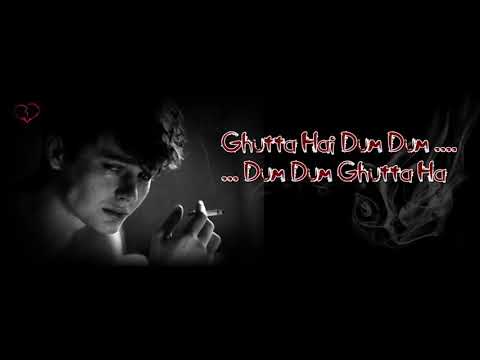 WhatsApp Status Dum Ghutta Hai