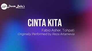 Download lagu FABIO ASHER, TOHPATI - CINTA KITA (KARAOKE) mp3