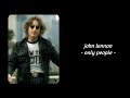 John Lennon - Only People (Lyrics)
