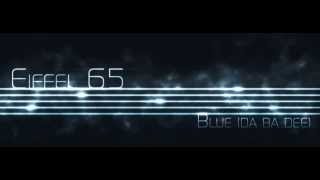 Eiffel 65 – Blue (Da Ba Dee) (DJ Ponte Ice Pop Mix)