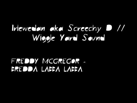 FREDDY MCGREGOR - BREDDA LABBA LABBA // WYS
