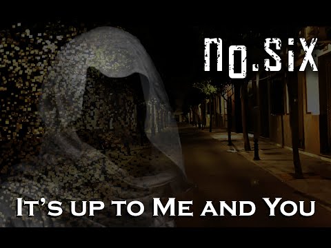 NO.SIX – It's up to Me and You (2020)