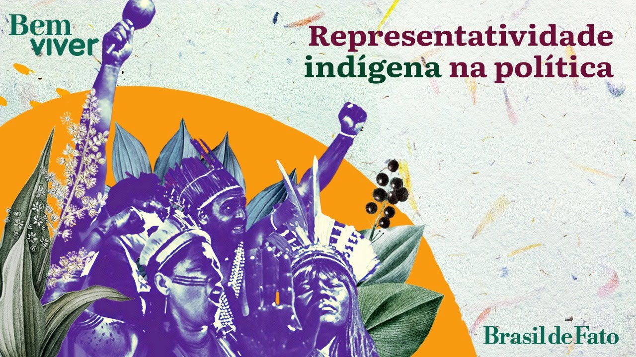Representatividade indígena na política | Bem Viver