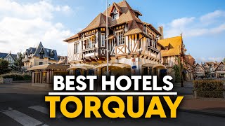 Best Hotels In Torquay, England - Top 5 Picks For Any Budget