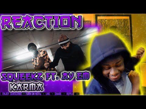 Squeeks ft. Ay Em - Karma [Music Video] | GRM Daily [REACTION]