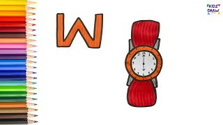W for Watch Drawing for Kids | Easy Step by Step Watch Drawing and Coloring