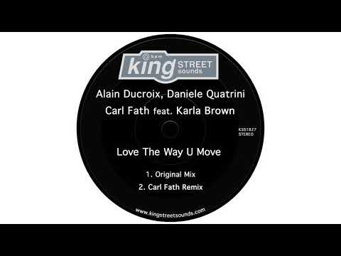 Alain Ducroix, Daniele Quatrini, Carl Fath feat. Karla Brown - Love The Way U Move