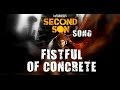 INFAMOUS SECOND SON SONG - Fistful Of ...