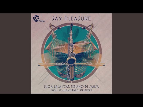 Sax Pleasure (Souldynamic Remix)