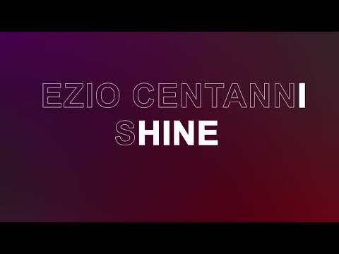 Ezio Centanni - Shine