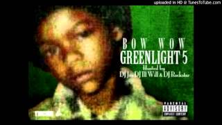 Bow Wow - Pussy On My Mind ( GreenLight 5 )