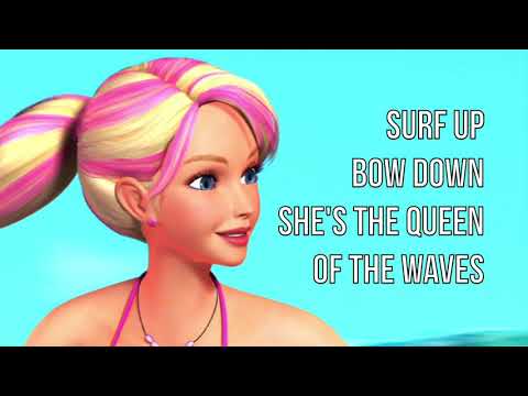 Barbie in A Mermaid Tale - Queen Of The Wave (With Lyrics)