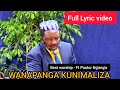 WANAPANGA KUNIMALIZA Full Lyrical Video Ft Pastor Ng Ang A