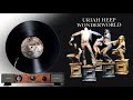 uriah heep  -  we got we -  Wonderworld 1974  ( il giradischi )