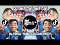 DJ OKE GAS OKE GAS PRABOWO GIBRAN PALING PAS REMIX DJ TABRAK TABRAK MASUK X PRABOWO VIRAL TIKTOK