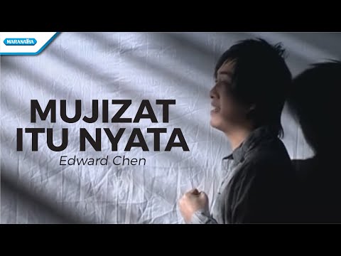 Mujizat Itu Nyata - Edward Chen (Video)