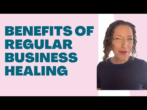 The Business Healer: Long Range Benefits of Business Healing