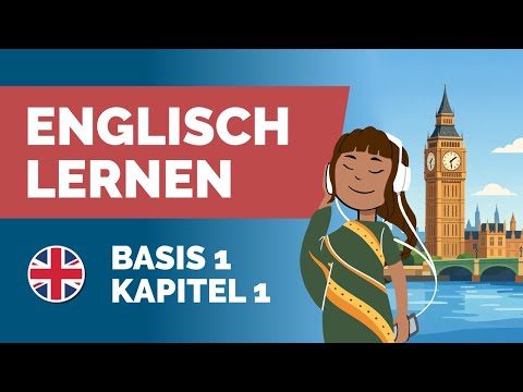 🇬🇧 Einfach Englisch lernen! 👉 Für Anfänger*innen 💡Intuitiv & entspannt | Sprachdusche (Kapitel 1)