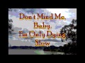 "Don't Mind Me,  I'm Only Dying Slow" (Cover)