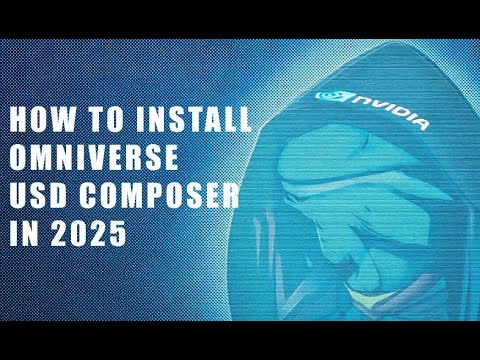 How to Install Omniverse USD Composer in 2025 (After the Launcher is Gone)