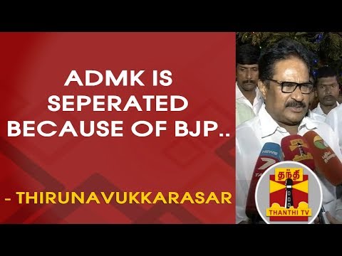 ADMK is seperated because of BJP - Thirunavukkarasar | Thanthi TV