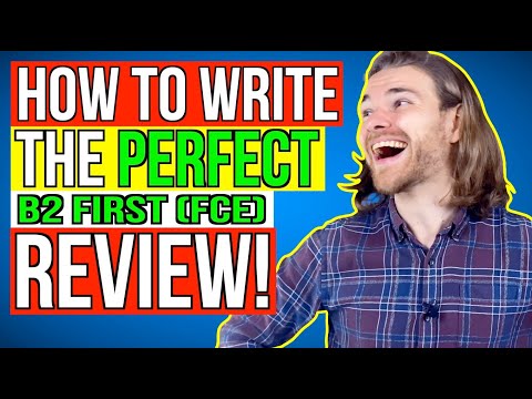 WRITE the PERFECT B2 First (FCE) REVIEW! - B2 First (FCE) Writing