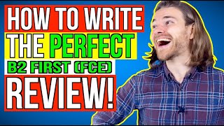 WRITE the PERFECT B2 First (FCE) REVIEW! - B2 First (FCE) Writing