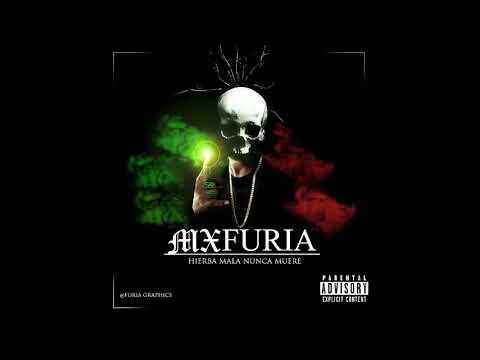 Mc Furia - Hierba mala nunca muere