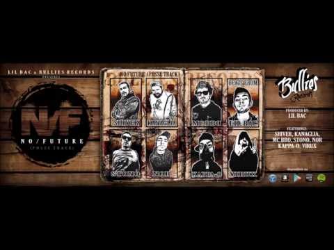 Lil Bac - No future (Feat. Shiver,Stono,Kanaglia,Nor,Bbo,Kappa-O & Virux)