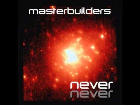 Masterbuilders Never Never (Christo Afro Remix)