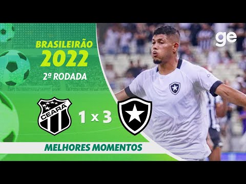 CEARÁ 1 X 3 BOTAFOGO | MELHORES MOMENTOS | 2ª RODADA BRASILEIRÃO 2022 | ge.globo
