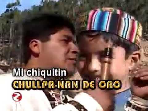 Grupo Chullpañan -  Mi chiquitín